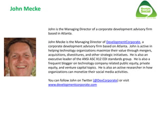 John Mecke


             John is the Managing Director of a corporate development advisory firm
             based in Atl...