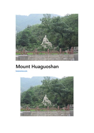 Mount Huaguoshan
hanjourney.com
 