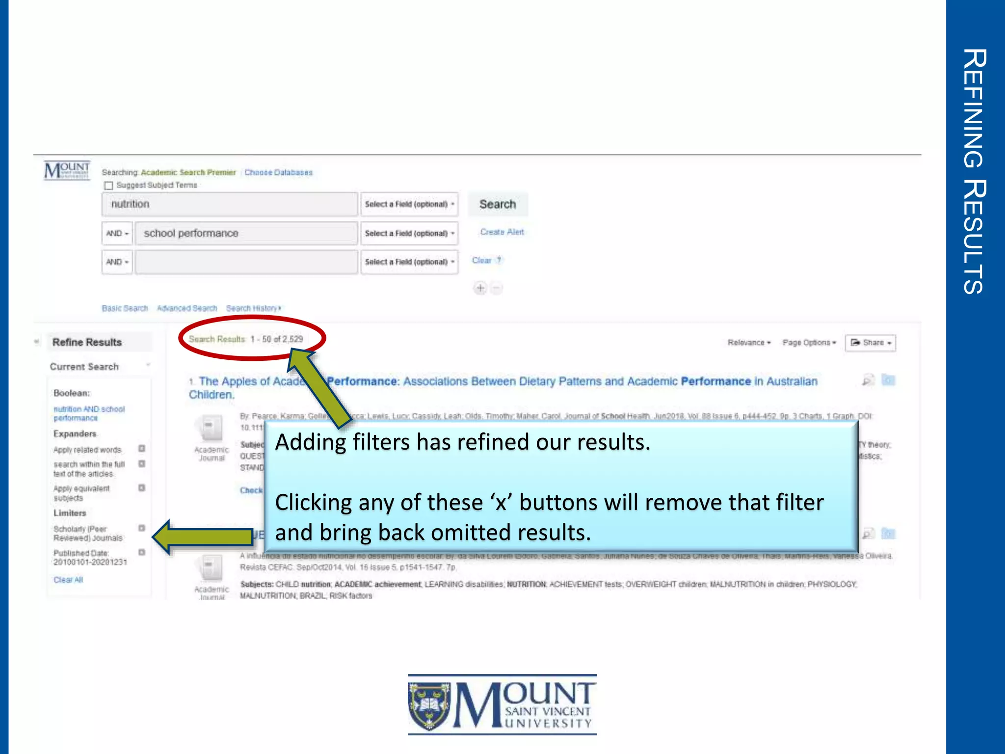 REFININGRESULTS
Adding filters has refined our results.
Clicking any of these ‘x’ buttons will remove that filter
and bring back omitted results.
 