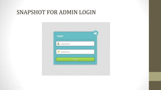 SNAPSHOT FOR ADMIN LOGIN
 
