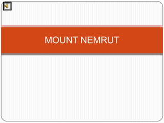 MOUNT NEMRUT
 