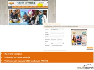    Duidelijke weergave
   Eenvoudig en klantvriendelijk
   Voorbeeld van nieuwsbrief bij inschrijven (WIIFM)
 