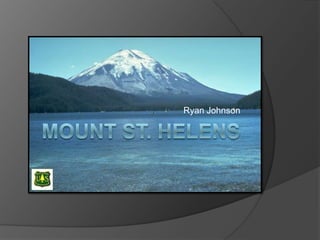 Mount St. Helens Ryan Johnson 