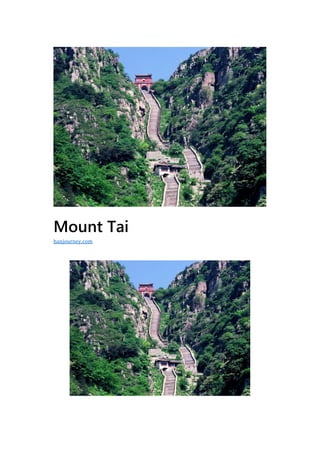 Mount Tai
hanjourney.com
 