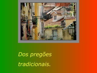 Dos pregões  tradicionais. 