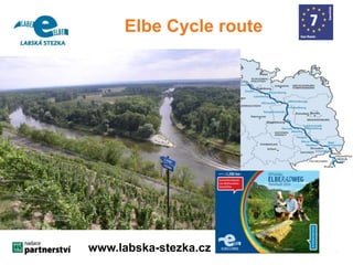 Elbe Cycle route 
www.labska-stezka.cz 
 