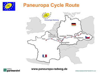 Paneuropa Cycle Route 
www.paneuropa-radweg.de 
 