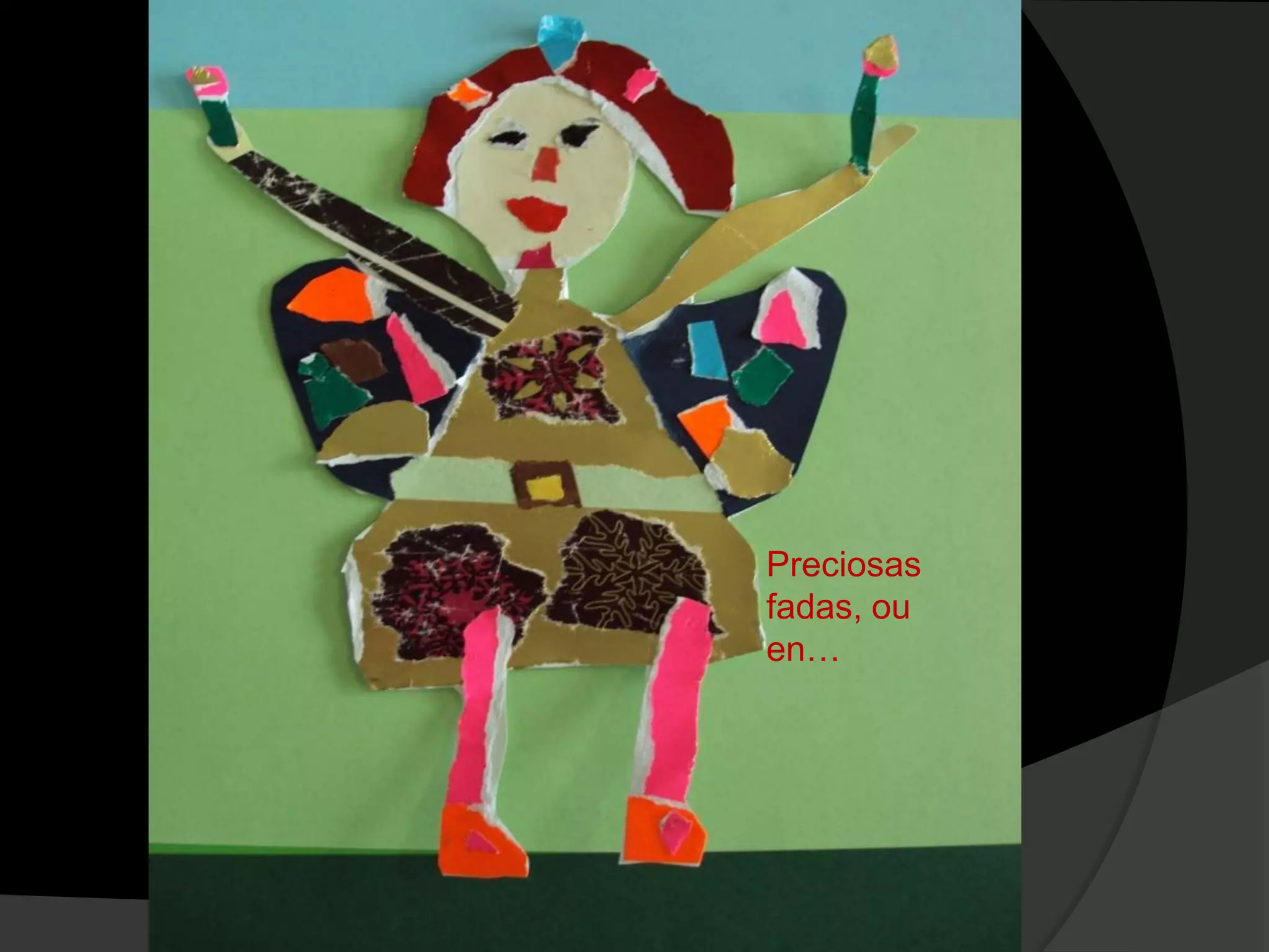 Preciosas
fadas, ou
en…

 