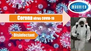 Coronavirus COVID-19
Disinfectant
 