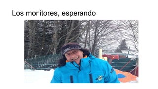 Los monitores, esperando

 