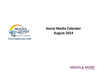 Social Media Calendar
August 2014
 