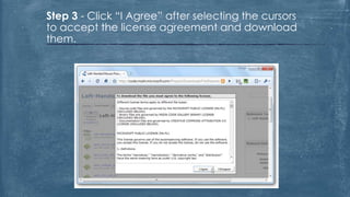 Step 3 - Click “I Agree” after selecting the cursors
to accept the license agreement and download
them.
 