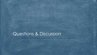 Questions & Discussion
 