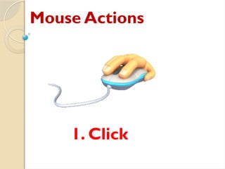 mouse action with pictures. how to use mouse.pptx