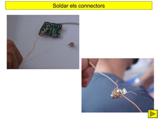 Soldar els connectors

 