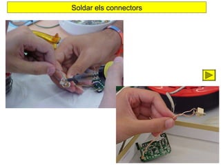 Soldar els connectors

 