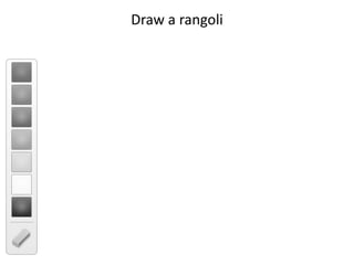 Draw a rangoli
