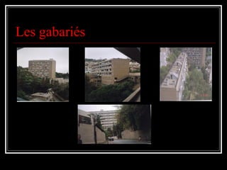 Les gabariés
 