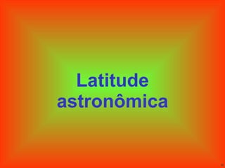 Latitude astronômica 