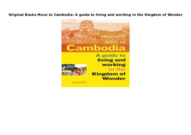 Original Books Move To Cambodia A Guide To Living And Working In The