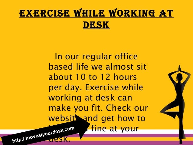 Exercise While Working At Desk Move At Your Desk