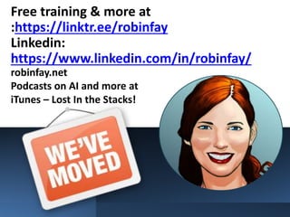 Free training & more at
:https://linktr.ee/robinfay
Linkedin:
https://www.linkedin.com/in/robinfay/
robinfay.net
Podcasts on AI and more at
iTunes – Lost In the Stacks!
 