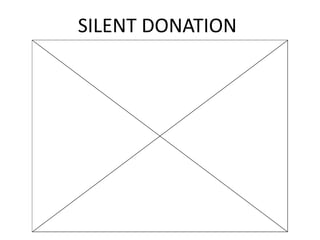 SILENT DONATION