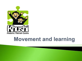 Movement and learning
 
