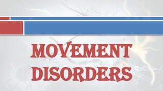 Movement disorderss and its managementss | PPTX