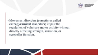 Movement disorders By Dr Tomser Ali, international school of medicine ...