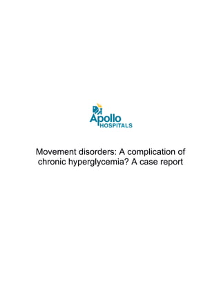 Movement disorders: A complication of
chronic hyperglycemia? A case report
 