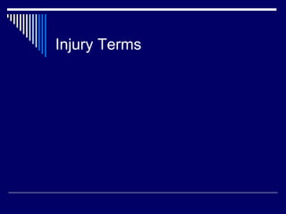 Injury Terms
 