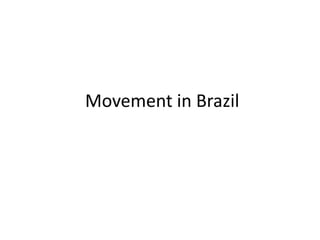  Movement in Brazil 