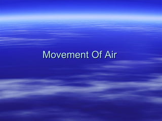 Movement Of Air  
