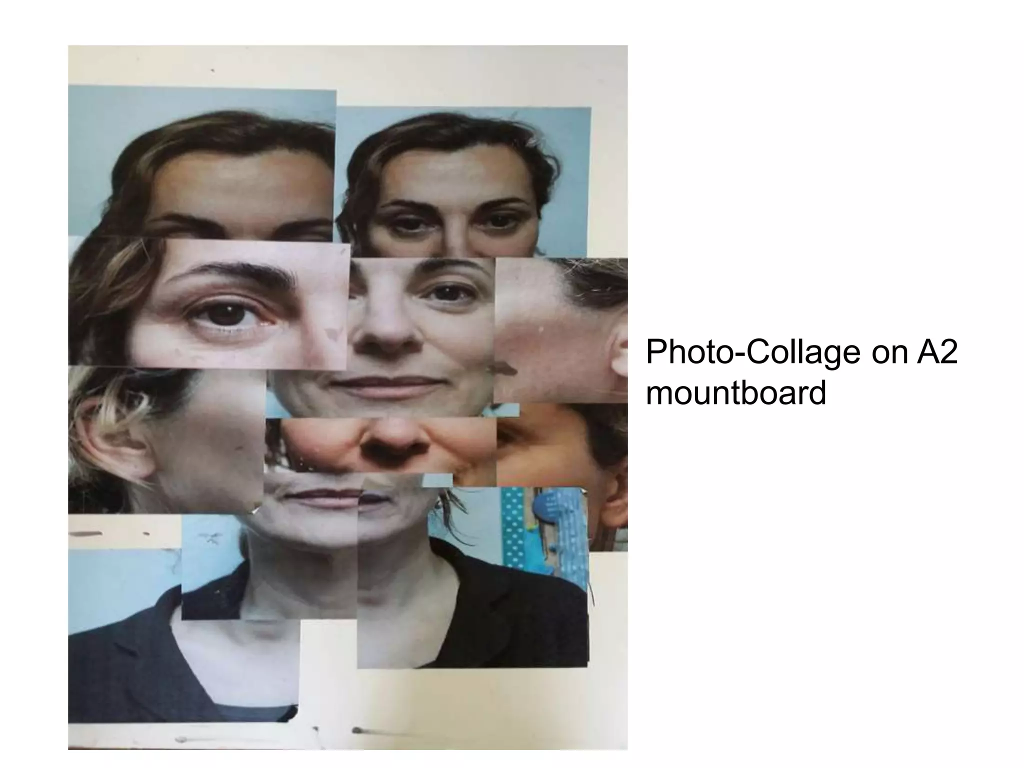 Photo-Collage on A2
mountboard
 