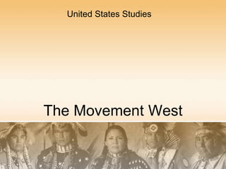 The Movement West United States Studies 