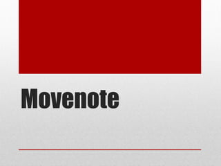 Movenote
 