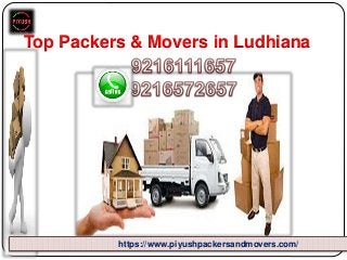 Top Packers & Movers in Ludhiana
https://www.piyushpackersandmovers.com/
 