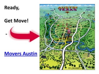 Ready, Get Move!  - Movers Austin 