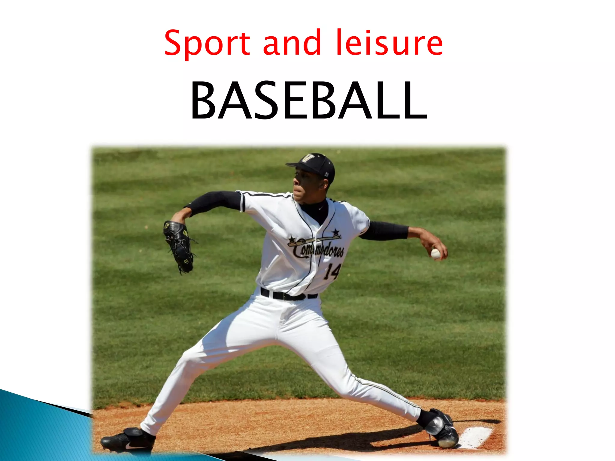 Sport and leisure
BASEBALL