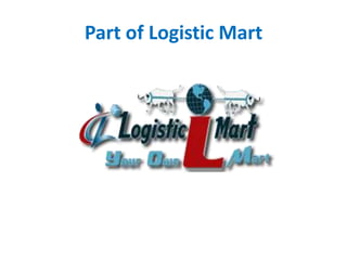 Part of Logistic Mart
 