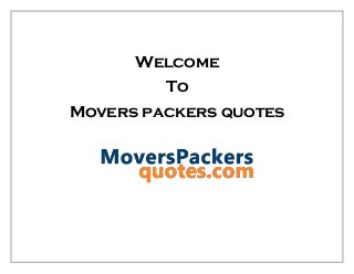 Welcome
To
Movers packers quotes
 
