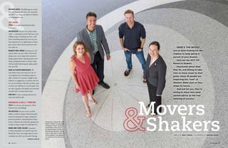 26 JULY 2017 CARY MAGAZINE 27
COMPILED BY NANCY PARDUE | PHOTOGRAPHED BY JONATHAN FREDIN
Clockwise from bottom left, 2017
Movers & Shakers honorees Kelly
and Brandon Trimyer, Jay Bond
and Alli Walton strike a pose at
the General Aviation Terminal at
RDU International Airport. Special
thanks to RDU staff for making the
facility available to Cary Magazine
as a backdrop to this third annual
feature.
&
Movers
Shakers
EDITOR’S NOTE: The following are excerpts
from our honoree interviews. For more from
the 2017 Cary Magazine Movers & Shakers,
see carymagazine.com.
JAY BOND
TITLE: Co-owner, Bond Brothers Beer
Company
ON SUCCESS: Success very rarely comes
easily — and passion is key! You have to be
willing to give everything you have. And
when something doesn’t go your way, use
that experience as an opportunity to learn,
grow and to show those around you who
you really are.
BIGGEST RISK TAKEN: Starting over. No
matter where you are in life, or how bad
things seem, never forget that tomorrow
brings opportunities. Staying positive and
always pushing forward, no matter what,
will inevitably help bring the right people
into your life.
HOW TO FOSTER INNOVATION: We
truly believe that each and every one of
our employees has something unique to
offer, whether it’s creativity, insight to the
industry, or suggestions to enhance the way
we run our business. We talk, we listen, and
we show our staff that we are all equals. You
are only as good as the people you surround
yourself with. Let them know that!
FUN FACT: I was a touring musician for
more than half my life.
BRANDON & KELLY TRIMYER
TITLE: Co-owners and operators, Duck
Donuts Cary and Raleigh
ON SUCCESS: Success at any cost feels
hollow. Could we improve financial perfor-
mance by paying lower wages, using fewer
premium products, and giving fewer dona-
tions to schools and community groups? Yes.
Could we sleep at night if we did that? No.
WORK AND CORE VALUES: As parents
to three young kids, we wanted to put our
family first, but it was tough when we were
constantly on call or on the road. Owning
continued on page 28
HERE’S THE BOOST
you’ve been looking for, the
impetus to keep going in
pursuit of your dreams.
Here are the 2017 CM
Movers & Shakers.
Passionate about what
they do, and willing to take
risks to move closer to their
goals, these 25 people are
impacting the “now” of
Western Wake even as they
shape its future.
And just for you, they’re
willing to share their hard-
earned advice on the true
meaning of success.
 