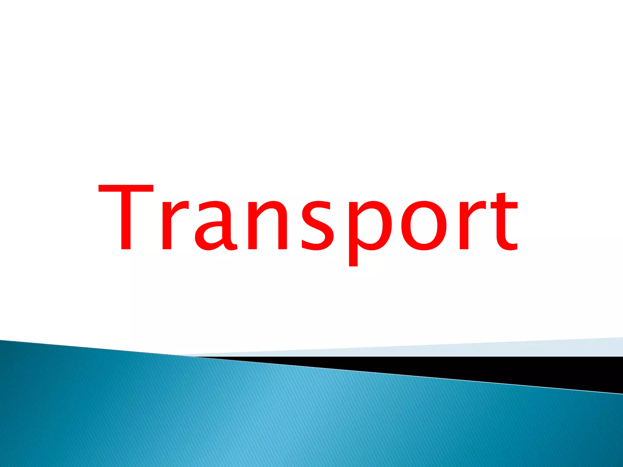 Transport
 
