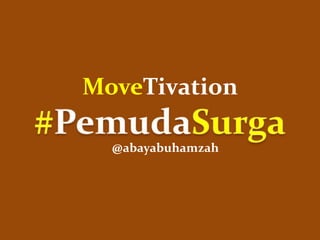 MoveTivation
@abayabuhamzah
 