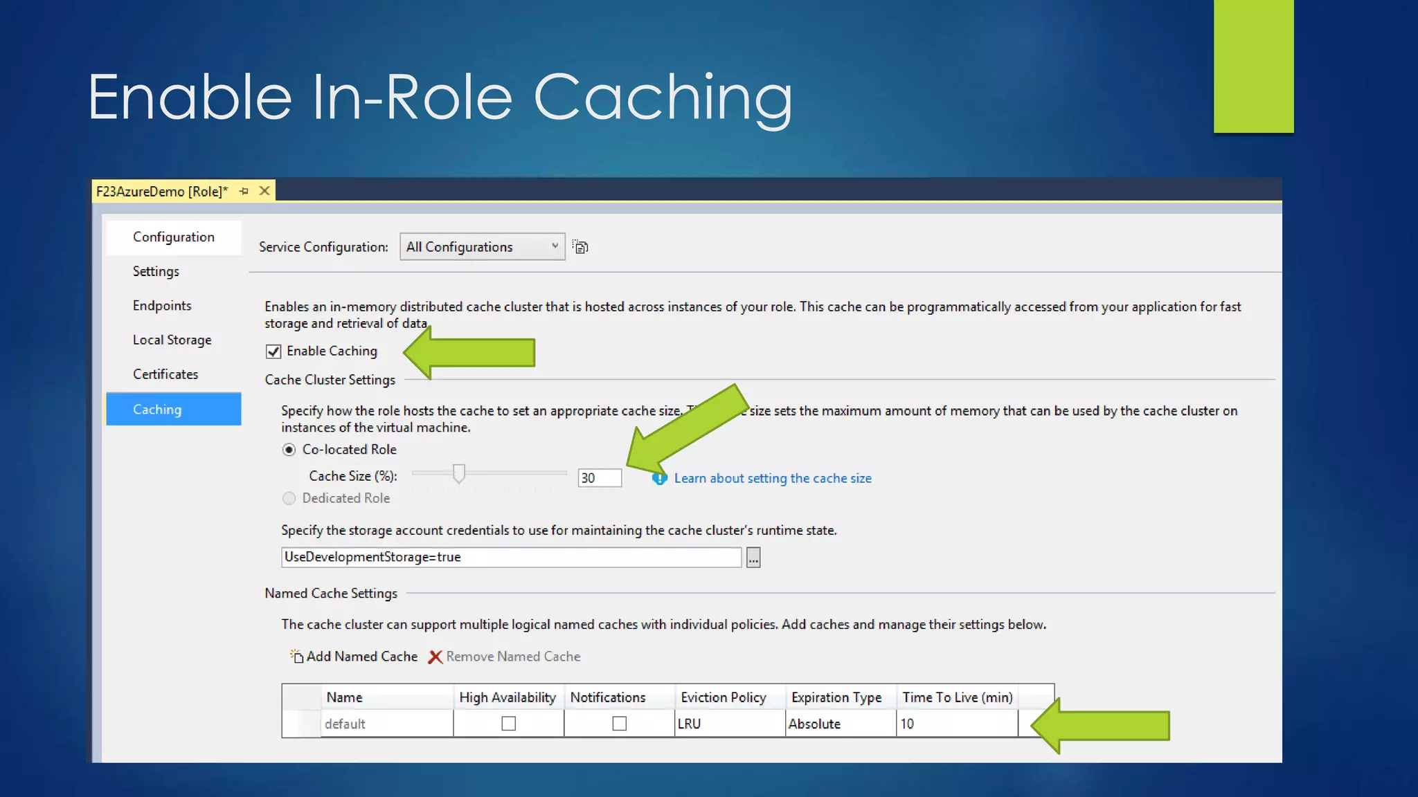 Enable In-Role Caching
 