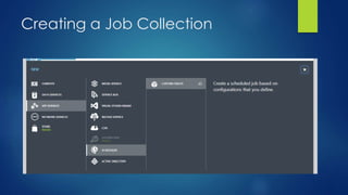Creating a Job Collection
 