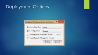 Deployment Options
 