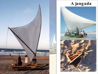 A jangada 