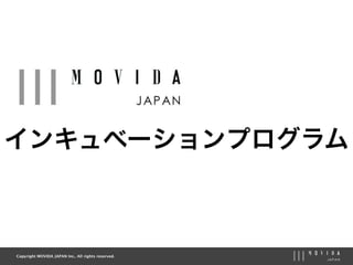 Copyright MOVIDA JAPAN Inc.. All rights reserved.
 